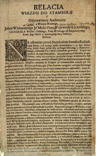 Karta z tekstem. Od góry można przeczytać: Relacia wiazdu do Stambułu y odprawioney audienciey u wezyra wielkiego [...] wojewody łęczyckiego, generała wielko-polskiego, posła wielkiego od Nayjaśnieyszego Krola Jego Mości y Rzeczypospolitey Polskiey do Porty.