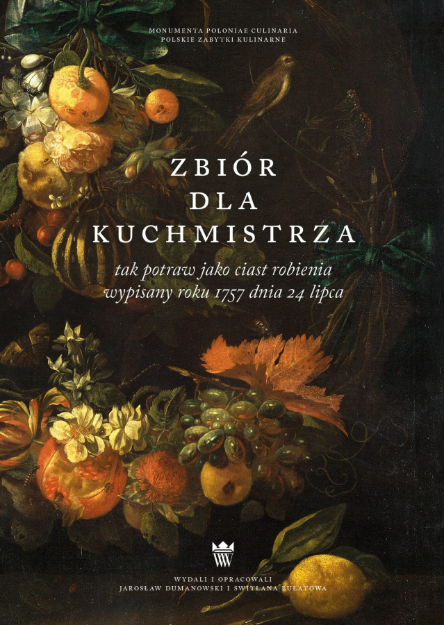 Okładka publikacji pt. "Zbiór dla kuchmistrza tak potraw jako ciast robienia wypisany roku 1757 dnia 24 lipca". Na okładce martwa natura z kwiatami i owocami. 